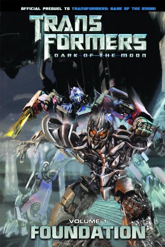 9781599619712: Transformers: Dark of the Moon 1: Foundation