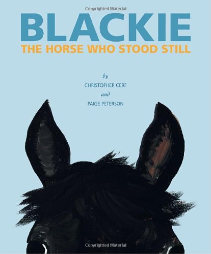 Beispielbild fr Blackie, The Horse Who Stood Still zum Verkauf von Wonder Book