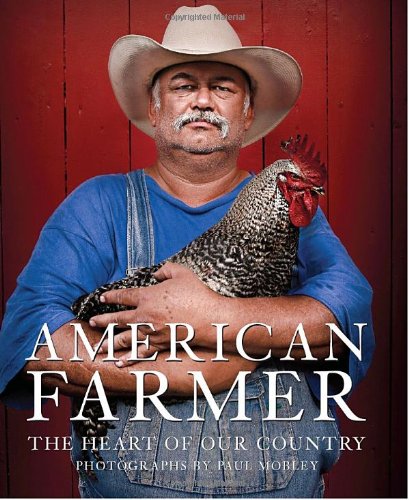 Stock image for American Farmer: The Heart of Our Country for sale by Books of the Smoky Mountains
