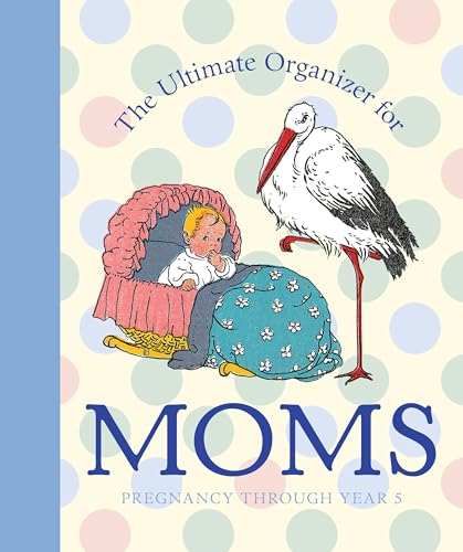 Imagen de archivo de The Ultimate Organizer for Moms (Little Big Books (Welcome)) a la venta por SecondSale
