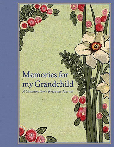 Stock image for Memories for My Grandchild: A Grandmother's Keepsake Journal for sale by SecondSale