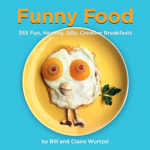 Beispielbild fr Funny Food: 365 Fun, Healthy, Silly, Creative Breakfasts zum Verkauf von Wonder Book