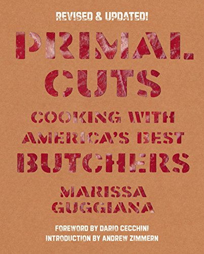 Stock image for Primal Cuts: Cooking with America's Best Butchers, Revised & Updated Edition for sale by Hippo Books