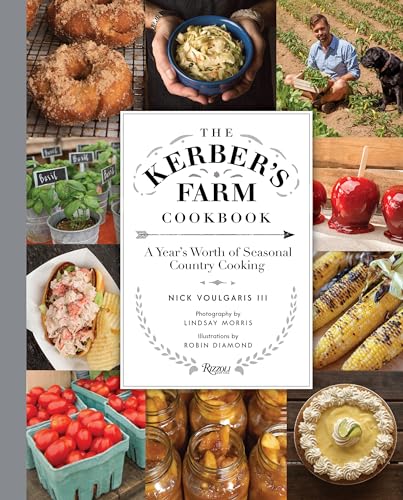 Stock image for The Kerber's Farm Cookbook: A Year's Worth of Seasonal Country Cooking for sale by Housing Works Online Bookstore