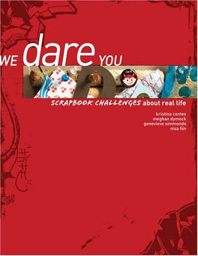 Stock image for We Dare You : Scrapbook Challenges about Real Life for sale by Better World Books