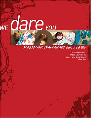 9781599630137: We Dare You: Scrapbook Challenges About Real Life