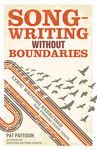 9781599632971: Songwriting Without Boundaries: Lyric Writing Exercises for Finding Your Voice