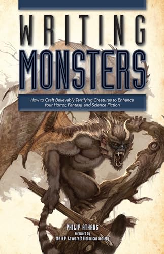 Beispielbild fr Writing Monsters: How to Craft Believably Terrifying Creatures to Enhance Your Horror, Fantasy, an d Science Fiction zum Verkauf von Off The Shelf