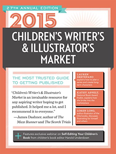 Stock image for 2015 Children's Writer's and Illustrator's Market The Most Trusted Guide to Getting Published for sale by TextbookRush
