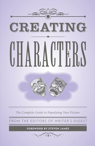 Beispielbild fr Creating Characters: The Complete Guide to Populating Your Fiction (Creative Writing Essentials) zum Verkauf von Buchmarie