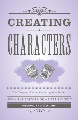 Imagen de archivo de Creating Characters: The Complete Guide to Populating Your Fiction (Creative Writing Essentials) a la venta por Books for Life