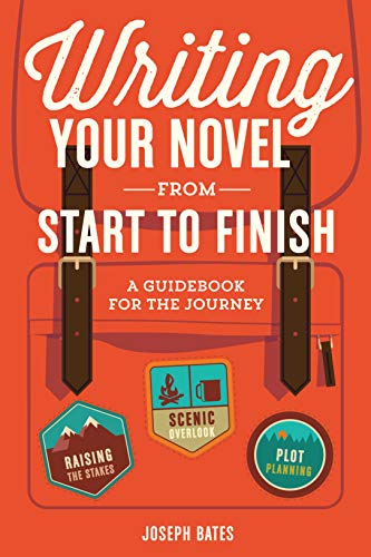 Imagen de archivo de Writing Your Novel from Start to Finish: A Guidebook for the Journey a la venta por Goodwill of Colorado