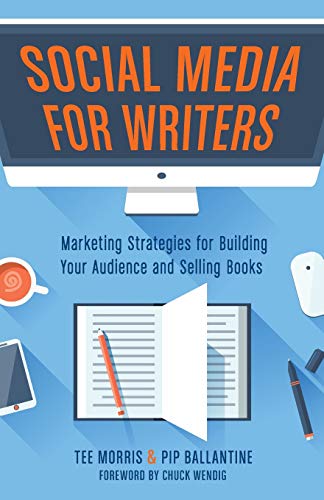 9781599639260: Social Media for Writers: Marketing Strategies for Building Your Audience and Selling Books