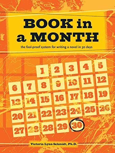 9781599639888: Book In a Month: The Fool-Proof System for Writing a Novel in 30 Days