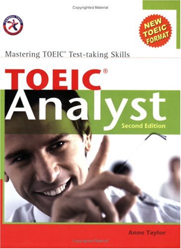 Imagen de archivo de TOEIC Analyst, Second Edition (with 3 Audio CDs), Mastering TOEIC Test-taking Skills a la venta por Better World Books