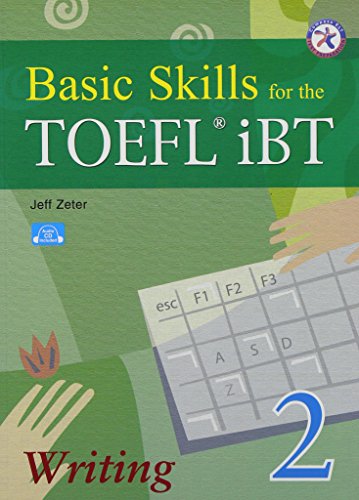 Imagen de archivo de Basic Skills for the TOEFL iBT 2, Writing Book (w/Audio CD, Transcript & Answer Key) a la venta por Better World Books: West