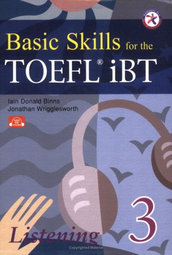 Imagen de archivo de Basic Skills for the TOEFL iBT 3, Listening Book (w/Audio CDs, Transcript & Answer Key) a la venta por Better World Books: West