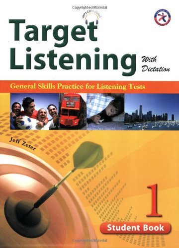 9781599664972: Target Listening with Dictation, Student Book 1, General Skills Practice for Listening Tests (w/Audio CD, Transcripts and Answer Key)