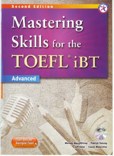 Mastering Skills for the TOEFL iBT, 2nd Edition Advanced Combined MP3 Audio CD (9781599665252) by Moraig Macgillivray; Patrick Yancey; Casey Malarcher; Jeff Zeter