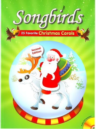 Songbirds Second Edition, 25 Favorite Christmas Carols (Song Book with Lyrics, Music, Games & Activities, and Audio CD) (9781599665672) by Casey Malarcher