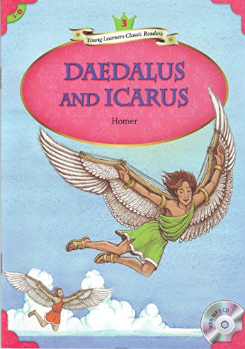 Stock image for Young Learners Classic Readers: Daedalus and Icarus (Beginning Level 3 w/MP3 Audio CD) for sale by GF Books, Inc.