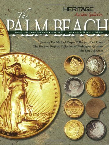 The Palm Beach Signature Coin Auction, March 2-3, 2006, Palm Beach, Florida