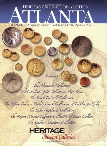 Heritage Signature Auction, the Atlanta ANA Signature Auction, Cobb Galleria Centre, April 6-7, 2006