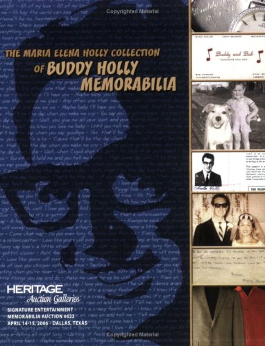 9781599670515: Heritage Signature Entertainment Memorabilia Auction #622: The Maria Elena Holly Collection of Buddy Holly Memorabilia