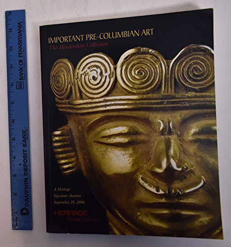 Stock image for Heritage Important Pre-Columbian Art the Hendershott Collection Signature Auction #643 Session I of II (Important Pre-Columbian and Native American Art) for sale by ThriftBooks-Atlanta