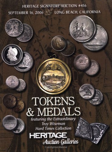 Heritage Signature Tokens & Medals Signature Auction #416 (9781599670744) by Mark Van Winkle; Mark Borckardt; James L. Halperin (editor)