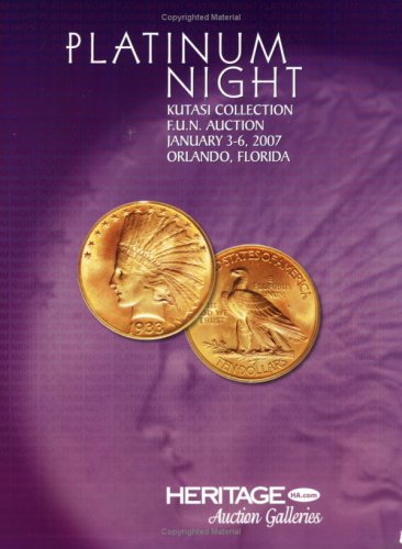 Stock image for Heritage Platinum Night "Kutasi Collection" F.U.N. Coin Auction #422 January 3-6, 2007 Orlando, FL for sale by Bookmans
