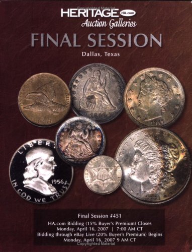 HNAI Dallas Online Final Session #451 (9781599671277) by Heritage Numismatic Auction; Inc.