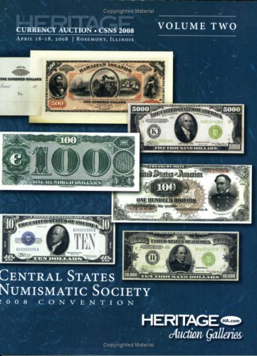 Heritage CSNS Currency Auction #3500 Volume Two (9781599672434) by Frank Clark; Jim Fitzgerald; James L. Halperin (editor)