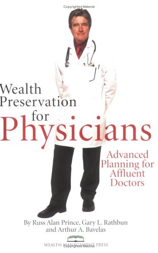 9781599690056: Wealth Preservation for Physicians: Advanced Planning for Affluent Doctors