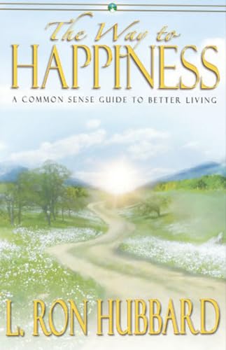 9781599700533: The Way to Happiness: A Common Sense Guide to Better Living