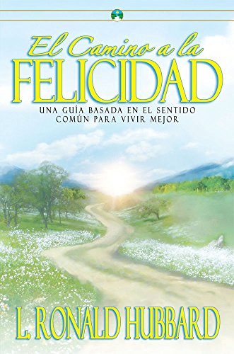 Stock image for El Camino a la Felicidad [The Way to Happiness] (Spanish and Spanish Edition) for sale by SecondSale