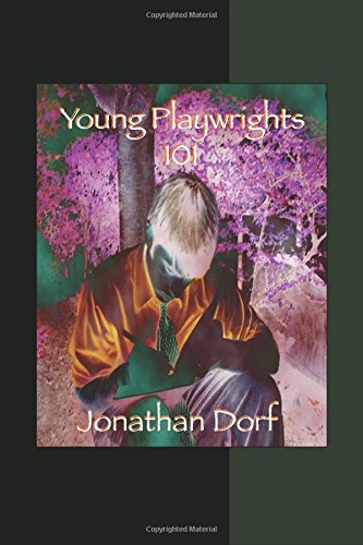 Beispielbild fr Young Playwrights 101: a practical guide for young playwrights and those who teach them zum Verkauf von SecondSale