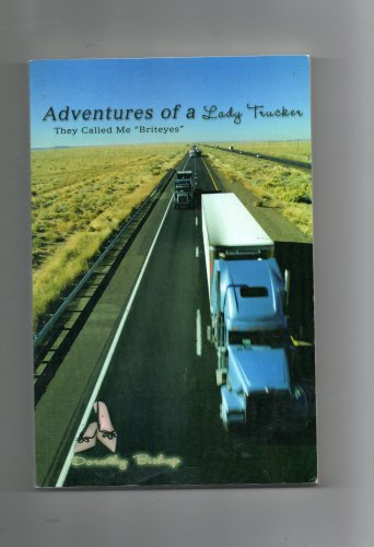 9781599714813: Adventures of a Lady Trucker: They Called Me Briteyes