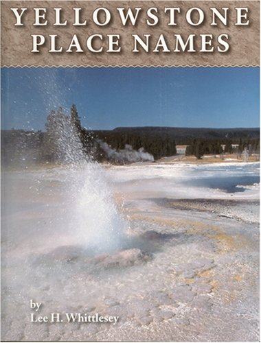 Stock image for Yellowstone Place Names for sale by Goodwill Books