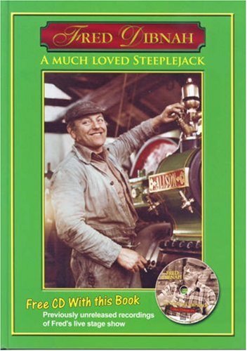 Beispielbild fr Fred Dibnah: A Much-loved Steeplejack zum Verkauf von AwesomeBooks