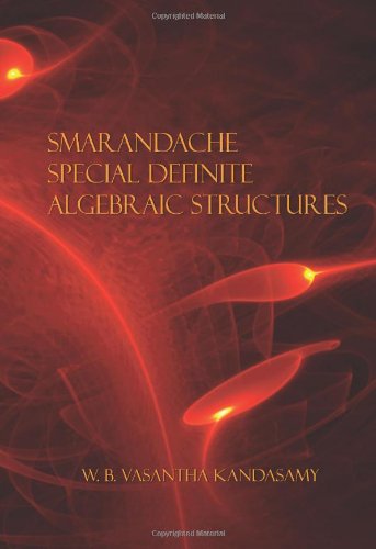 Beispielbild fr Smarandache Special Definite Algebraic Structures zum Verkauf von MyLibraryMarket