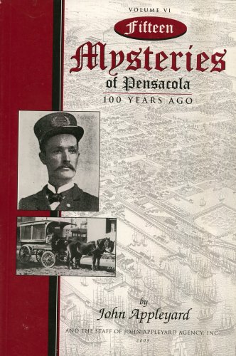 Imagen de archivo de Fifteen Mysteries of Pensacola, 100 Years Ago (Family Histories, 6) a la venta por ThriftBooks-Atlanta