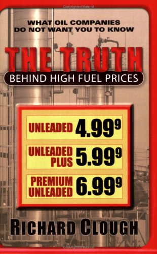 Beispielbild fr The Truth Behind High Fuel Prices zum Verkauf von Best and Fastest Books