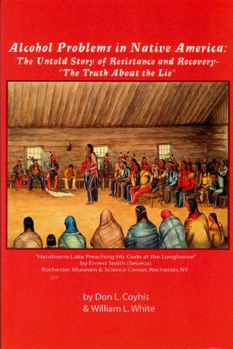 Beispielbild fr Alcohol Problems in Native America : The Untold Story of Resistance and Recovery - the Truth about the Lie zum Verkauf von Zoom Books Company