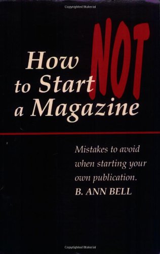 Stock image for How Not to Start a Magazine for sale by Jenson Books Inc
