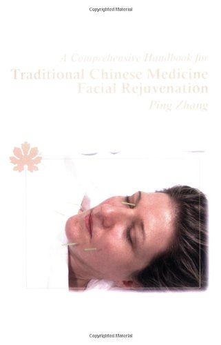 9781599756660: A Comprehensive Handbook for Traditional Chinese Medicine Facial Rejuvenation