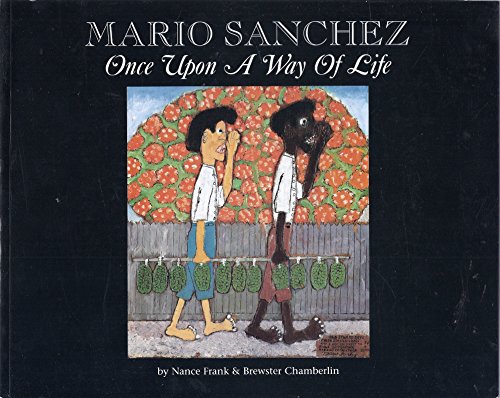 Stock image for Mario Sanchez: Once Upon a Way of Life. Volume I for sale by Your Online Bookstore