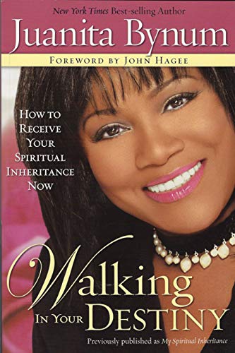 Beispielbild fr Walking in Your Destiny : How to Receive Your Spiritual Inheritance Now zum Verkauf von Robinson Street Books, IOBA