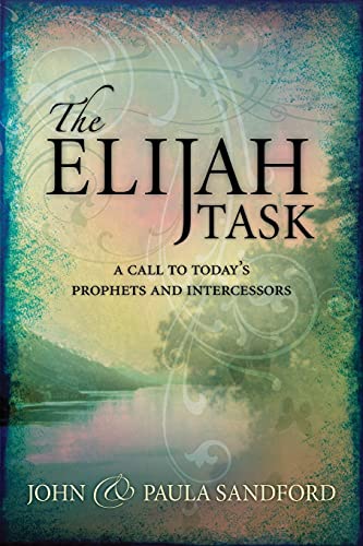 Stock image for The Elijah Task: A Call to Today's Prophets and Intercessors for sale by Giant Giant