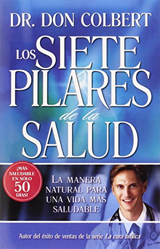 Imagen de archivo de Los Siete Pilares De La Salud: La manera natural para una vida ms saludable (Spanish Edition) a la venta por Your Online Bookstore